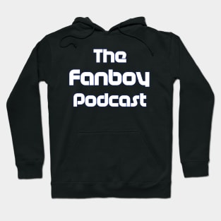 The Fanboy Podcast OG Hoodie